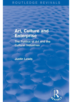 Art, Culture and Enterprise (Routledge Revivals)