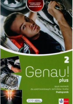 Genau plus 2 Język niemiecki dla szkół branżowych techników i liceów Podręcznik