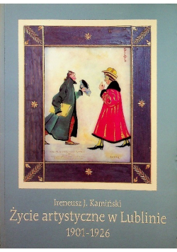 Życie artystyczne w Lublinie 1901 - 1926