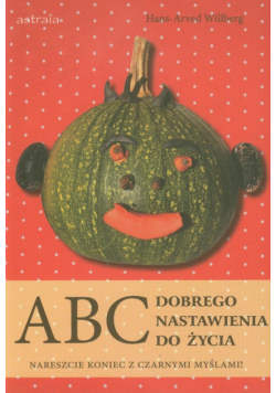 ABC dobrego nastawienia do życia