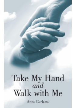 Take My Hand and Walk with Me