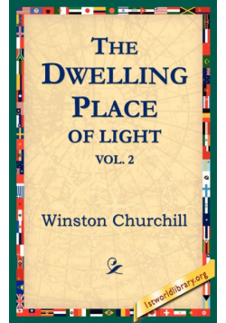 The Dwelling-Place of Light, Vol 2
