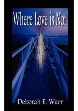 Where Love Is Not
