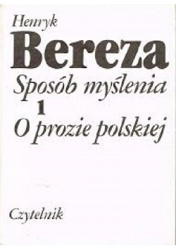 Sposób myślenia Tom I O prozie polskiej