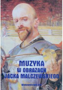 Muzyka w obrazach Jacka Malczewskiego