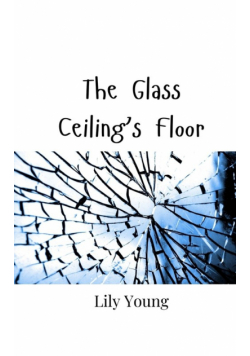 The Glass Ceiling's Floor