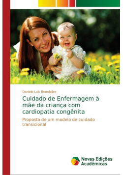 Cuidado de Enfermagem à mãe da criança com cardiopatia congênita