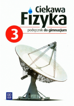 Ciekawa fizyka. Część 3: Podręcznik