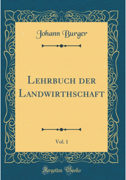 Lehrbuch der Landwirthschaft Vol 1 reprint 1810 r.