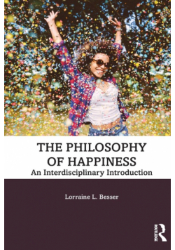 The Philosophy of Happiness