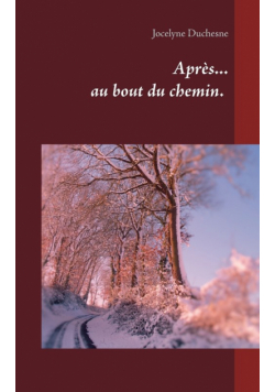 Après...au bout du chemin...