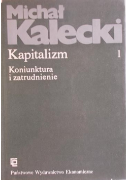 Kapitalizm Tom 1 Koniunktura i zatrudnienie