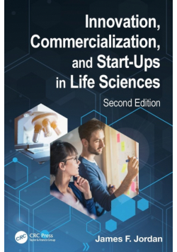 Innovation, Commercialization, and Start-Ups in Life Sciences