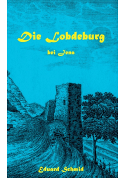 Die Lobdeburg bei Jena