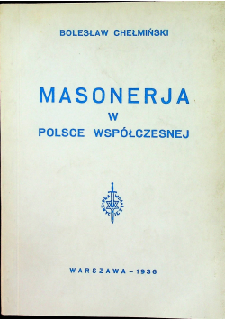Masonerja w Polsce współczesnej  reprint z 1936r