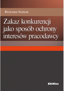 Zakaz konkurencji jako sposób ochrony interesów pracodawcy