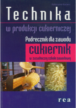 Technika w produkcji cukierniczej Podręcznik