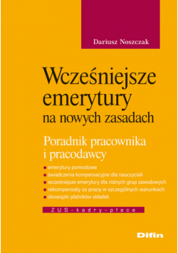 Wcześniejsze emerytury na nowych zasadach: Poradnik pracownika i pracodawcy