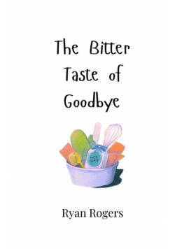 The Bitter Taste of Goodbye