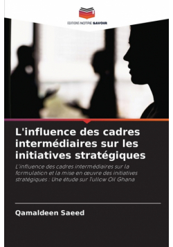 L'influence des cadres intermédiaires sur les initiatives stratégiques