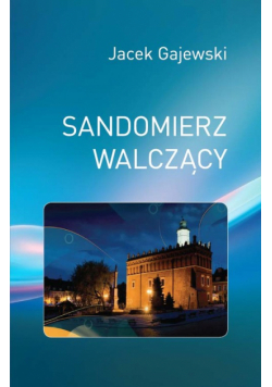 Sandomierz walczący