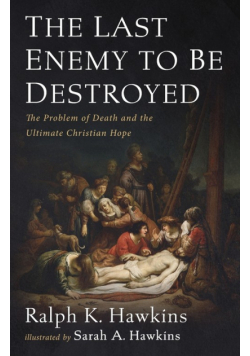 The Last Enemy to Be Destroyed