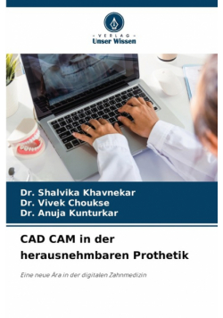 CAD CAM in der herausnehmbaren Prothetik