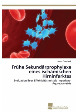 Frühe Sekundärprophylaxe eines ischämischen Hirninfarktes