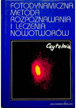 Fotodynamiczna metoda rozpoznawania i leczenia nowotworów