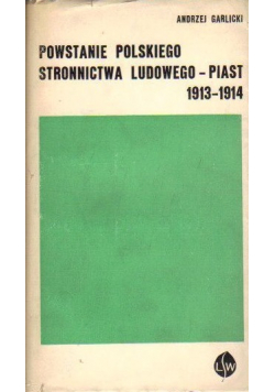 Powstanie Polskiego Stronnictwa Ludowego Piast 1913-1914