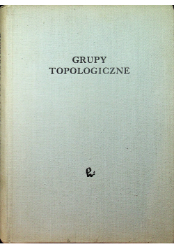 Grupy Topologiczne