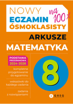 Matematyka. Nowy Egzamin ósmoklasisty. Arkusze 2025