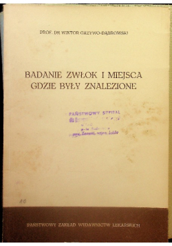 Badanie zwłok i miejsca gdzie były znalezione