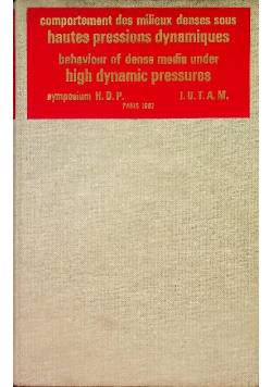 Comportement Des Milieux Denses Sous Hautes Pressions Dynamiques Behaviour of Dense Media Under High Dynamic Pressures. Symposium H.D.P.