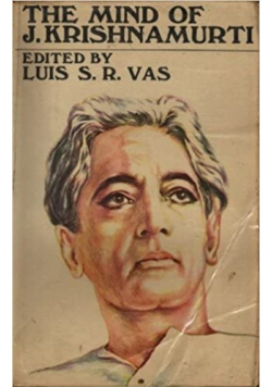 The mind of J Krishnamurti