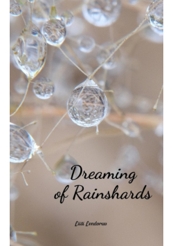 Dreaming of Rainshards