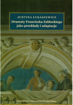 Dramaty Franciszka Zabłockiego jako przekłady i adaptacje