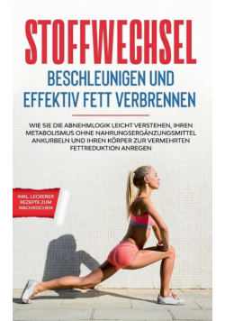 Stoffwechsel beschleunigen und effektiv Fett verbrennen