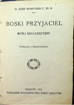 Boski przyjaciel Myśli rekolekcyjne 1924 r.