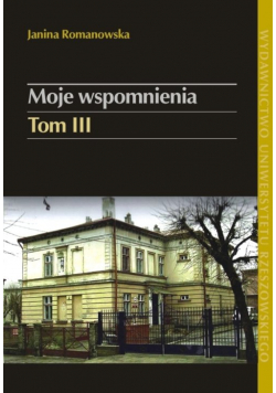 Moje wspomnienia Tom 3