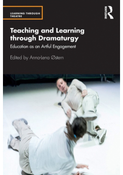 Teaching and Learning through Dramaturgy
