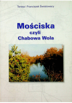 Mościska czyli Chabowa Wola
