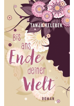 Bis ans Ende deiner Welt