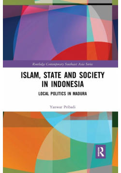 Islam, State and Society in Indonesia