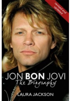 Jon Bon Jovi The Biography