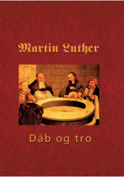 Martin Luther - Den hellige dåb