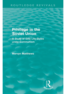 Privilege in the Soviet Union (Routledge Revivals)