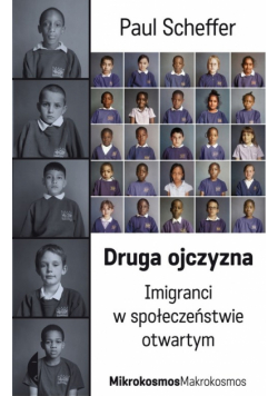 Druga ojczyzna Imigranci w społeczeństwie otwartym