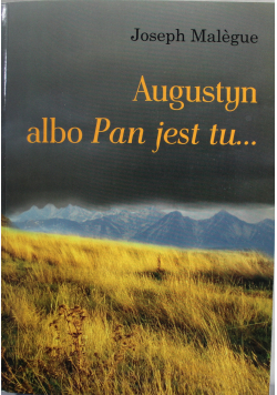 Augustyn albo Pan jest tu