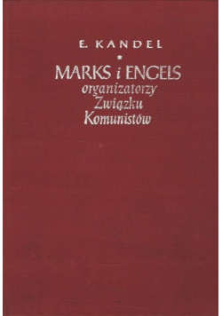 Marks I Engels Organizatorzy Związku Komunistów